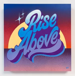 Rise above